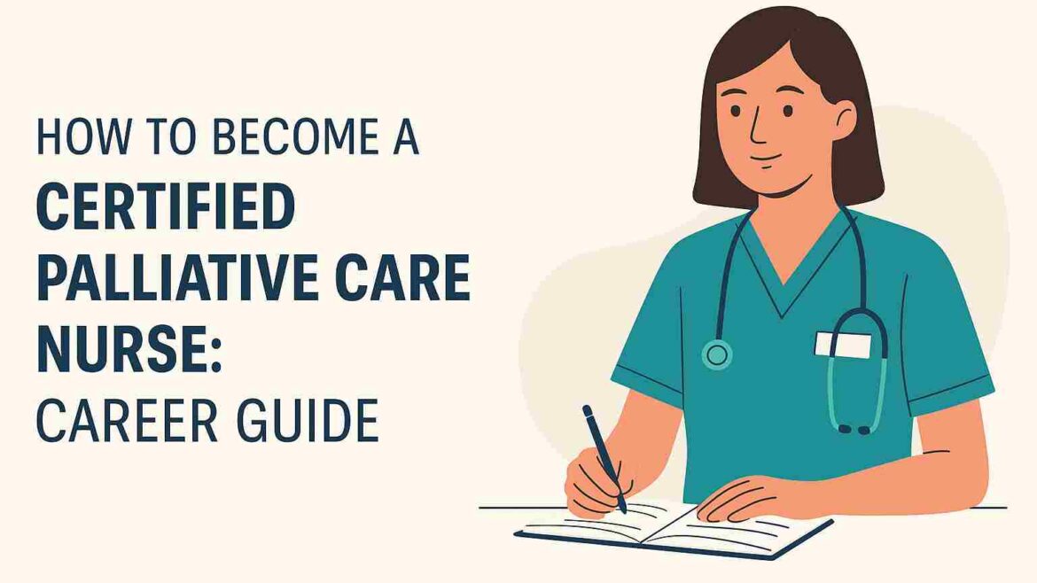 Illustration of a professional nurse with stethoscope writing notes, alongside text that reads How to Become a Certified Palliative Care Nurse: Career Guide – blog header image for Preppool.com