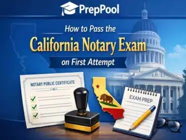 How to pass the California Notary Exam on first attempt – PrepPool practice questions and study guide