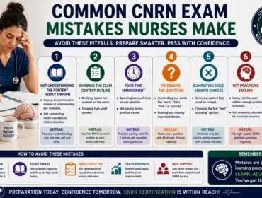 Neuroscience nurse studying for the CNRN certification exam with nursing textbooks, notes, and exam preparation materials, highlighting common CNRN exam mistakes such as poor time management, lack of practice questions, and ineffective study strategies.