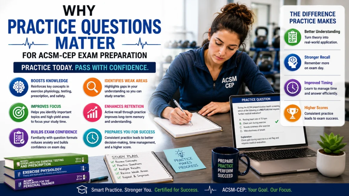 Student preparing for the ACSM-CEP certification exam using practice questions, study notes, and exercise physiology materials, highlighting the importance of active learning, exam readiness, confidence building, and effective ACSM-CEP exam preparation strategies.