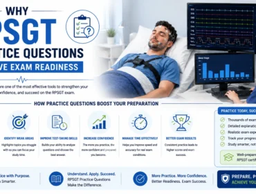 Why RPSGT practice questions improve exam readiness infographic featuring sleep technologist monitoring equipment, polysomnography testing, patient sleep study setup, and benefits of practice exams for RPSGT certification preparation.