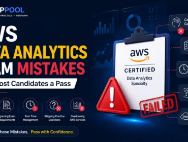 AWS Data Analytics exam mistakes banner by PrepPool highlighting common certification errors, failed exam warning, time management issues, practice test preparation, AWS services knowledge gaps, and certification success strategies.