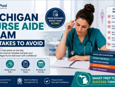 Michigan Nurse Aide exam mistakes to avoid, including written test errors, clinical skills, study habits, and test-day preparation